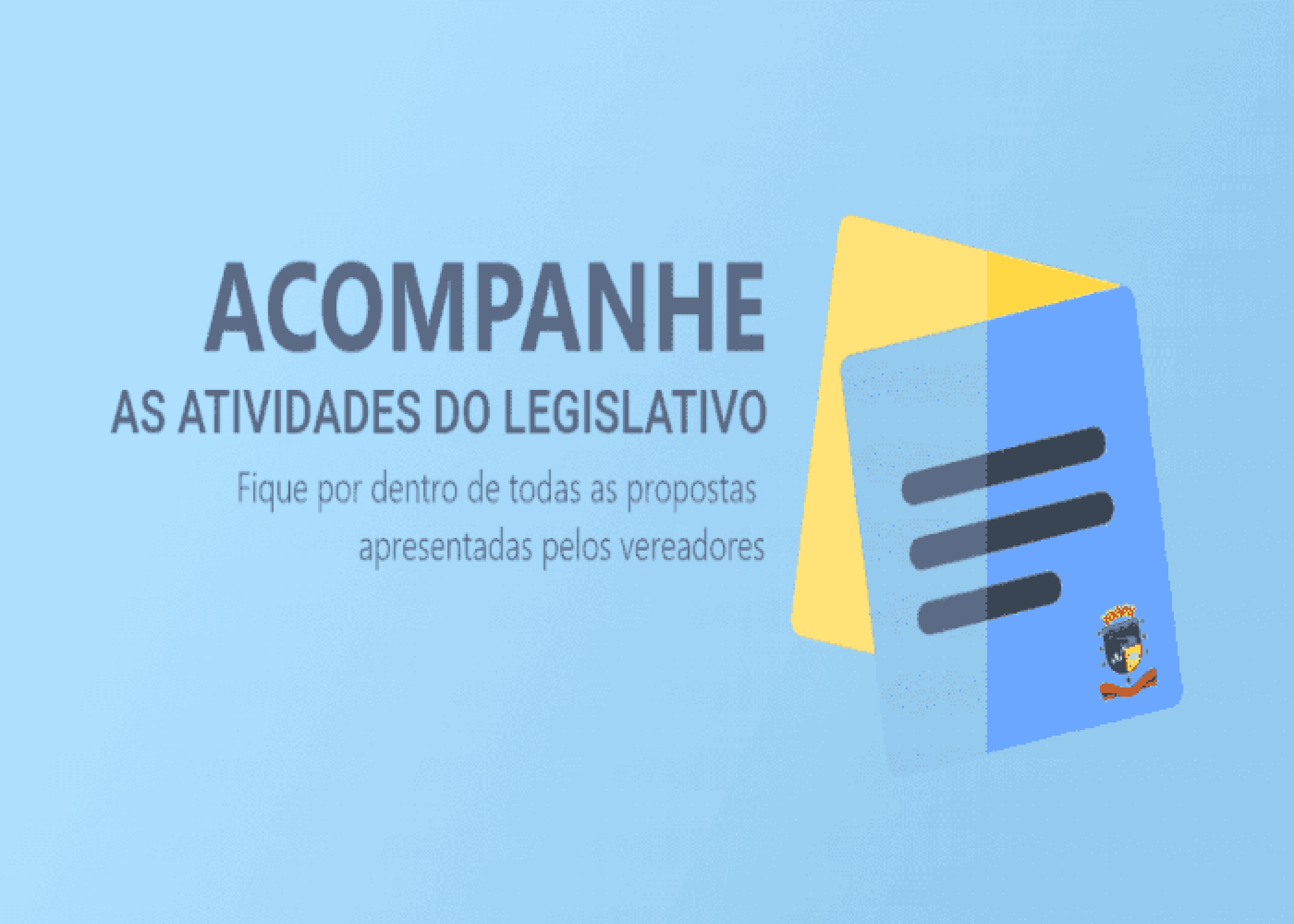 Acompanhe as atividades do Legislativo